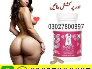 Booty Magic Pills In Pakistan | 03027800897 | Shop Now