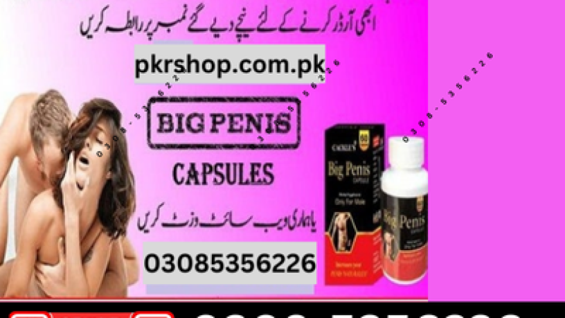 big-penis-capsules-price-in-pakistan-0318-6770997-chat-on-whatsapp-big-0