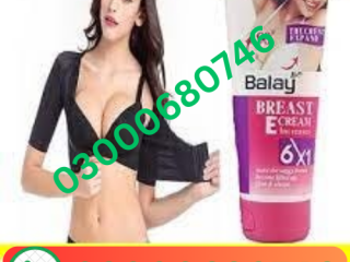 Balay Breast Enhancement Cream  in pakistan 03000680746