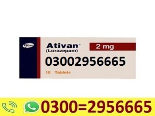 Ativan Tablet in Karachi - 03002956665