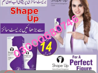 Shape Up cream (Breast Enlargement Cream Price in Faisalabad 03000680746