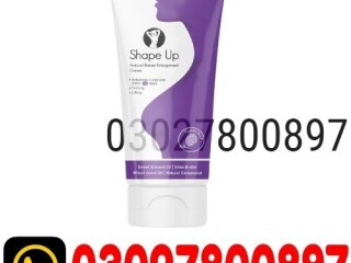 Shape Up Cream in Pakistan } 0302;7800897 { Original Product