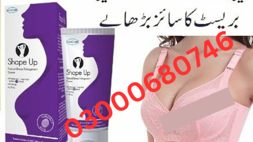 shape-up-cream-breast-enlargement-cream-in-pakistan-03000680746-big-0