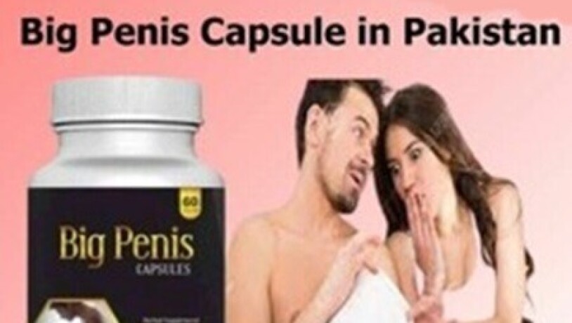 big-penis-capsules-price-in-karachi-03000-328213-real-big-0